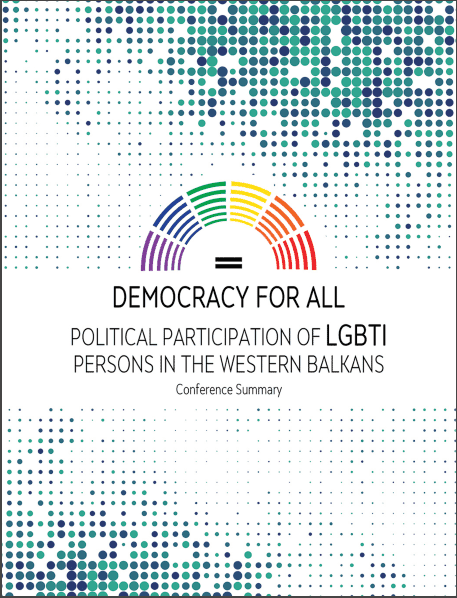 Democracy for All: Political Participation of LGBTI persons in the Western Balkans Conference Summary cover