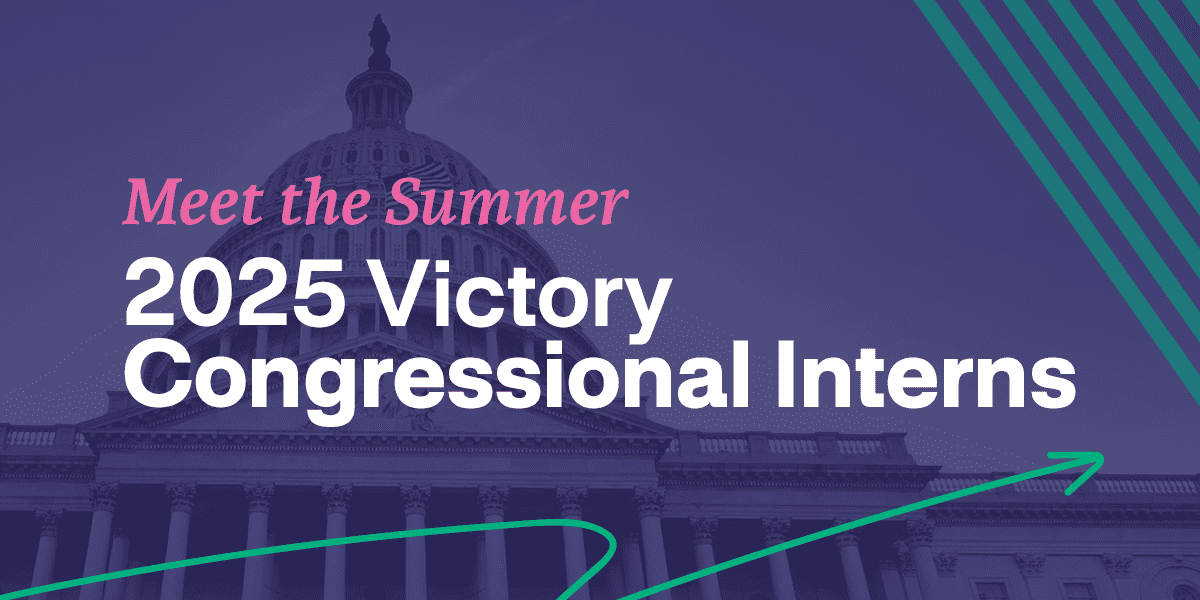 Meet the summer 2025 victory congressional interns